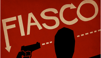 Silhouette with gun, "Fiasco" text above.